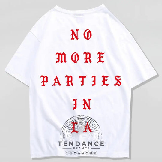 T-shirt no More Parties In La™ | France-Tendance